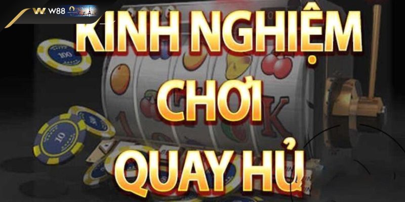 Bí quyết chiến thắng nổ hũ W88