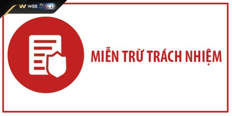 Chính sách miễn trừ trách nhiệm W88