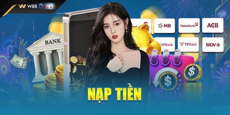 Tìm hiểu quy trình nạp tiền trên W88 đơn giản