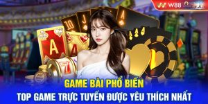 Game Bài Phổ Biến - Top Game Trực Tuyến Được Yêu Thích Nhất